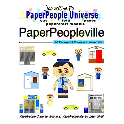预订 Jason Shelf’s PaperPeople Universe: PaperPeopleville: Cut, Fold, and Paste Paper Figure Models: 9781495901577