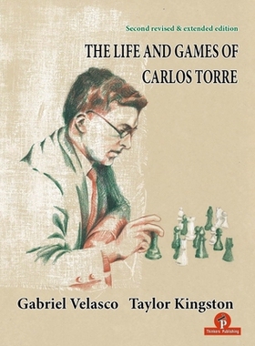 预订 The Life and Games of Carlos Torre 卡洛斯·托雷的生活和游戏: 9789464201765