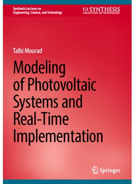 预订 Modeling of Photovoltaic Systems and Real-Time Implementation 光伏系统建模与实时实现: 9783031697456