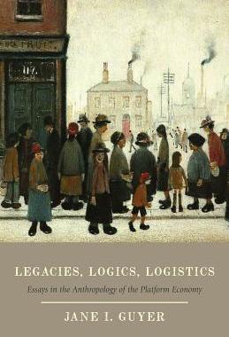 【预订】Legacies, Logics, Logistics 9780226326870