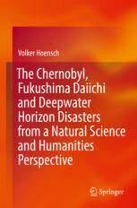 【预订】The Chernobyl, Fukushima Daiichi and Deepwater Horizon disasters fro 9783662653180