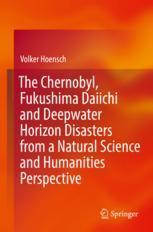 【预订】The Chernobyl, Fukushima Daiichi and Deepwater Horizon disasters fro 9783662653180