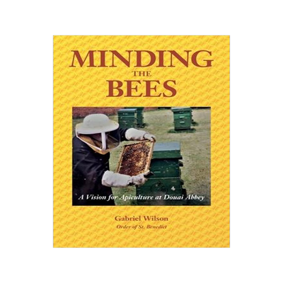 [预订]MINDING THE BEES - A Vision For Apiculture at Douai Abbey 9781914934599