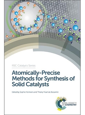 预订 Atomically-Precise Methods for Synthesis of Solid Catalysts 原子级*的固体催化剂合成方法: 9781849738293