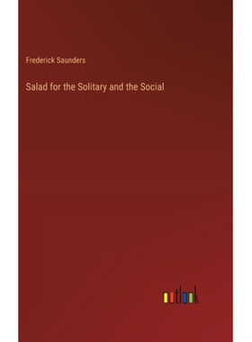 预订 Salad for the Solitary and the Social: 9783385359048