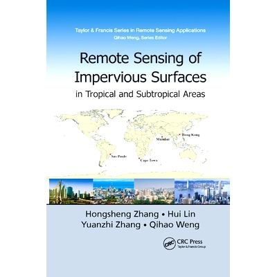 预订 Remote Sensing of Impervious Surfaces in Tropical and Subtropical Areas: 9780367870621