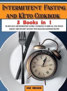 [预订]Intermittent Fasting and Keto Cookbook: The Best Keto and Intermittent Fasting Cookbook to Burn Fat, 9781803062761