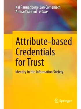 预订 Attribute-based Credentials for Trust: Identity in the Information Society: 9783319381947