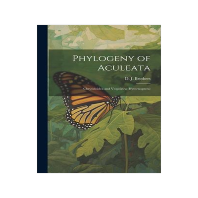 [预订]Phylogeny of Aculeata: Chrysidoidea and Vespoidea (Hymenoptera) 9781020791802