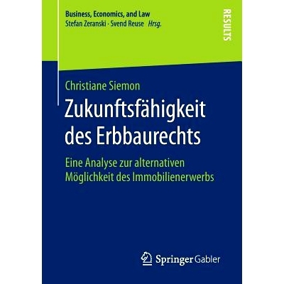 预订 Zukunftsfähigkeit des Erbbaurechts: Eine Analyse zur alternativen Möglichkeit des Immobilienerwerbs 租赁权的未来