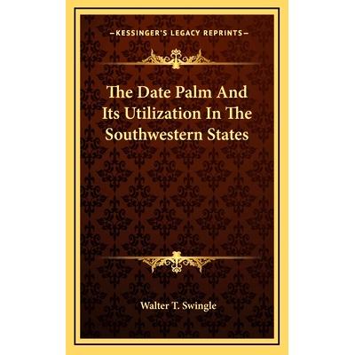 预订 The Date Palm And Its Utilization In The Southwestern States: 9781163840412