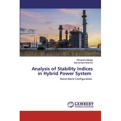 预订 Analysis of Stability Indices in Hybrid Power System: Stand Alone Configuration: 9786202526791