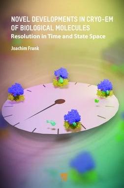 [预订]Novel Developments in Cryo‐em of Biological Molecules: Resolution in Time and State Space 9789814968768