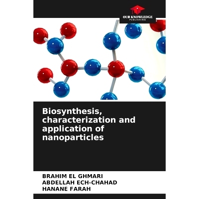 预订 Biosynthesis, characterization and application of nanoparticles 納米顆粒的生物合成、表徵及應用: 9786206166139