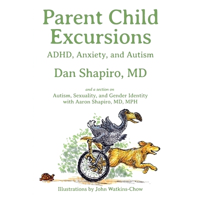 预订 Parent Child Excursions: ADHD, Anxiety, and Autism: 9781951130107