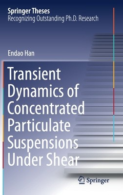 【预订】Transient Dynamics of Concentrated Particulate Suspensions Under Shear