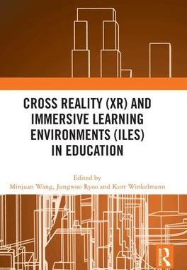 [预订]Cross Reality (XR) and Immersive Learning Environments (ILEs) in Education 9781032599946