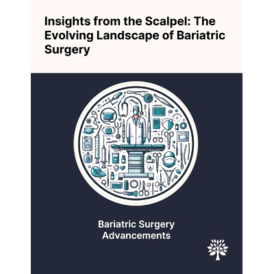 预订 Insights From the Scalpel: The Evolving Landscape of Bariatric Surgery