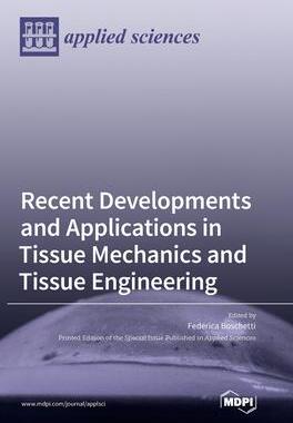 [预订]Recent Developments and Applications in Tissue Mechanics and Tissue Engineering 9783036553177