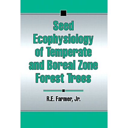 预订 Seed Ecophysiology of Temperate and Boreal Zone Forest Trees 温带和寒带林木种子的生态生理学 9781574440546