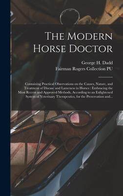 [预订]The Modern Horse Doctor: Containing Practical Observations on the Causes, Nature, and Treatment of D 9781013757389