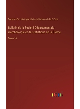 预订 Bulletin de la Société Départementale d’archéologie et de statistique de la Drôme: Tome 16: 9783385015791