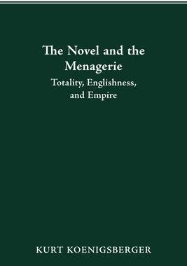 [预订]The Novel and the Menagerie: Totality, Englishness, and Empire 9780814257340