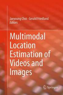Location Estimation and Multimodal Videos Images 预订
