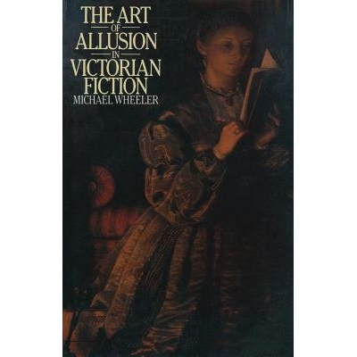 预订 The Art of Allusion in Victorian Fiction: 9781349039050