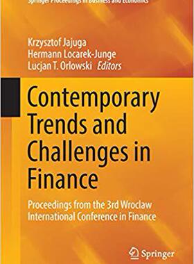 【预售】Contemporary Trends and Challenges in Finance: Proceedings from the 3rd Wroclaw International Conference i...