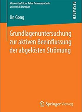 【预订】Grundlagenuntersuchung zur aktiven Beeinflussung der abgelösten Strömung 9783658122188