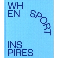 预订 When sport inspires 当运动激发灵感时: 9782487292024