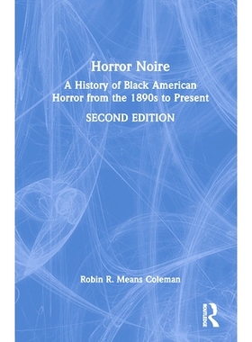 预订 Horror Noire: A History of Black American Horror from the 1890s to Present 恐怖黑色：19世纪90年代*今美国恐怖片中的