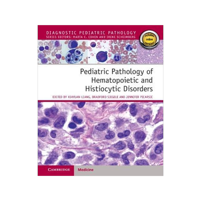 [预订]Pediatric Pathology of Hematopoietic and Histiocytic Disorders 9781009105019