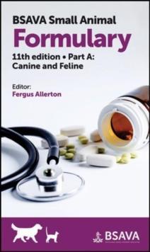 [预订]Bsava Small Animal Formulary Eleventh Edition Part a Canine and Feline 9781913859077