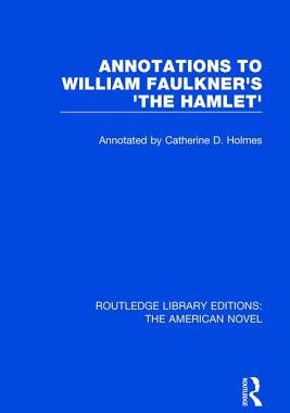 【预订】Annotations to William Faulkner’s ’the Hamlet’