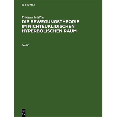 预订 Die Bewegungstheorie im nichteuklidischen hyperbolischen Raum: 9783486776027