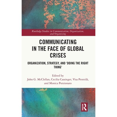 预订 Communicating in the Face of Global Crises: Organization, Strategy, and ’Doing the Right Thing’: 9781032997285