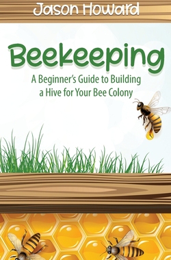 【预订】Beekeeping: A Beginner’s Guide to Building a Hive for Your Bee Colony
