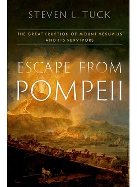 预订 Escape from Pompeii: The Great Eruption of Mount Vesuvius and Its Survivors: 9780197678220
