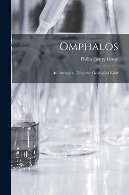 [预订]Omphalos: An Attempt to Untie the Geological Knot 9781015538146