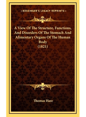 预订 A View Of The Structure, Functions, And Disorders Of The Stomach And Alimentary Organs Of The Human Body (1821): 97