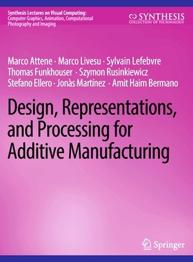 预订 Design, Representations, and Processing for Additive Manufacturing: 9783031014680
