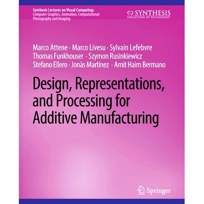 预订 Design, Representations, and Processing for Additive Manufacturing: 9783031014680