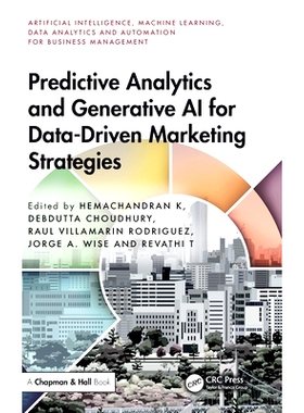 预订 Predictive Analytics and Generative AI for Data-Driven Marketing Strategies: 9781032748917