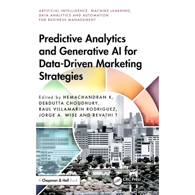 预订 Predictive Analytics and Generative AI for Data-Driven Marketing Strategies: 9781032748917