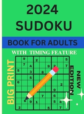 预订 2024 Sudoku Book for Adults: Challenging and Logical Puzzles from Easy to Hard for Teens Big Print with Full Soluti