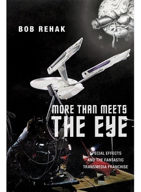 预订 More Than Meets the Eye: Special Effects and the Fantastic Transmedia Franchise 眼见不一定为实：特殊效果与神奇的跨