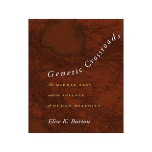 [预订]Genetic Crossroads: The Middle East and the Science of Human Heredity 9781503614567
