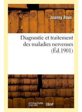 预订 Diagnostic Et Traitement Des Maladies Nerveuses 神经疾病的诊断和*: 9782019941802